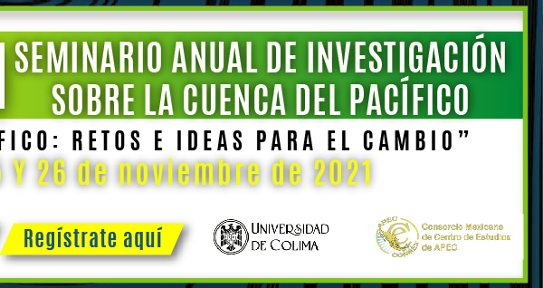 XXI Seminario Anual de Investigación sobre la Cuenca del Pacífico 'Asia Pacífico: retos e ideas para el cambio' (Registro)